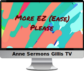 Click image to watch Anne's EZosophy video.