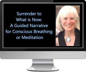 Click to watch Breathe: Surrender: Living in the Present