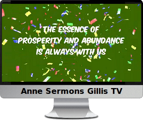 Click image to watch Anne’s prosperity video.