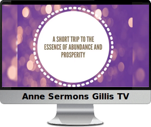 Click image to watch Anne’s prosperity video.