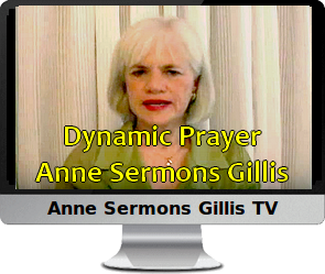 Clck to watch Anne's video, Dynamic Prayer.