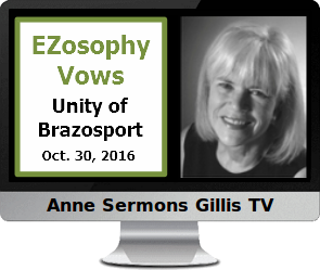 Clck to watch Anne's video, EZosophy Vows.