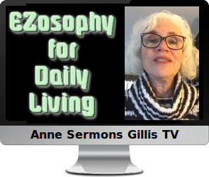 Clck to watch Anne's video, EZosophy for Daily Living.