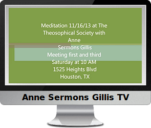 Click to watch Anne's video, "Meditation 11/16/2013."