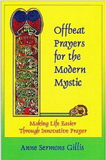 Click to learn about Offbeat Prayers for the Modern Mystic by Anne Sermons Gillis