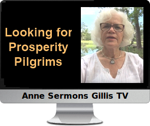 Clck to watch Anne's video, Looking for Prosperity Pilgrims.