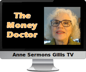 Clck to watch Anne's video, The Money Doctor.