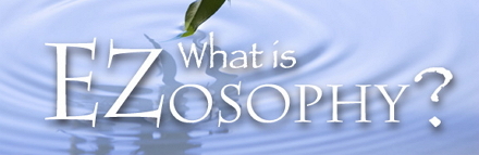 What is  EZosophy? Click here to find out.