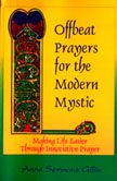 Offbeat Prayers for the Modern Mystic by Anne Sermons Gillis